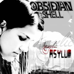 Obsidian Shell : Angelic Asylum